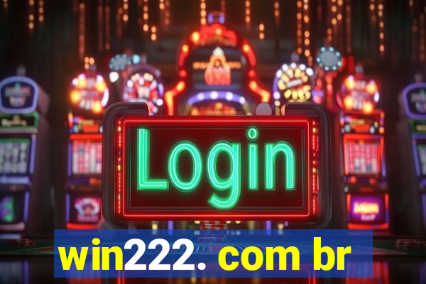 win222. com br